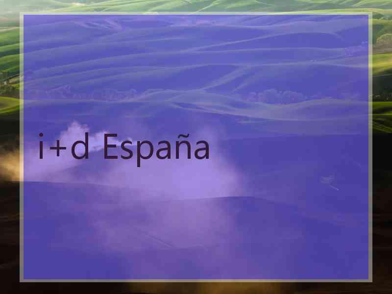 i+d España