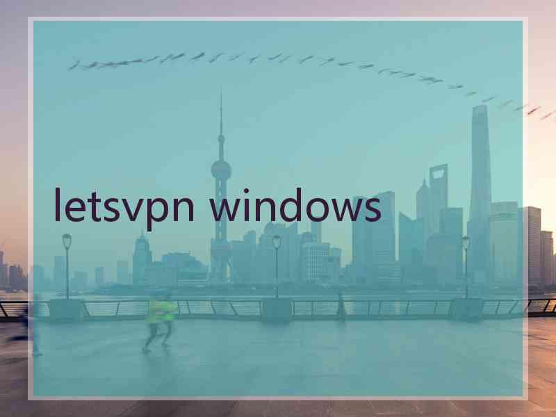 letsvpn windows