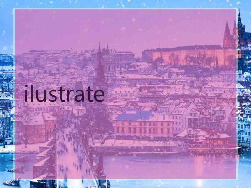 ilustrate