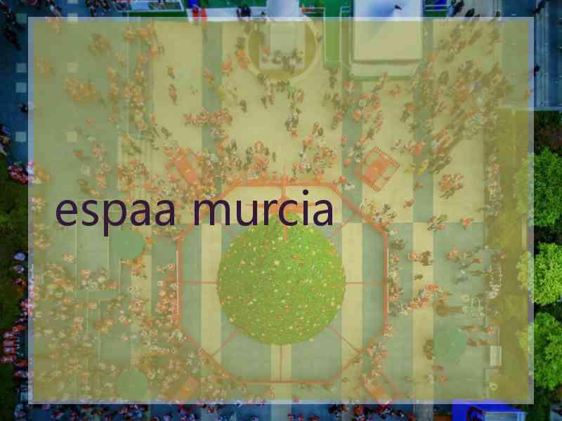 espaa murcia