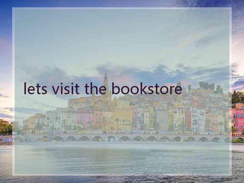 lets visit the bookstore