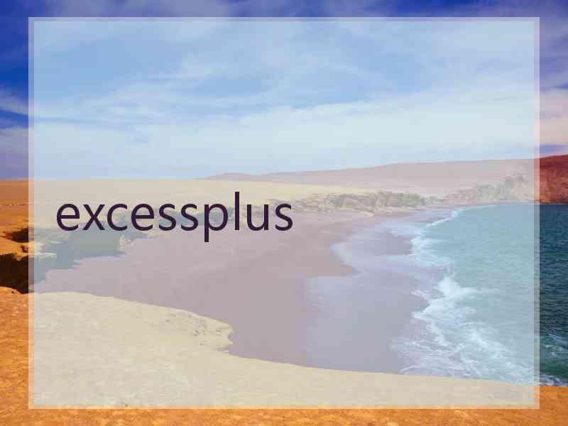 excessplus