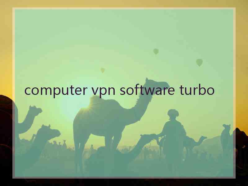 computer vpn software turbo