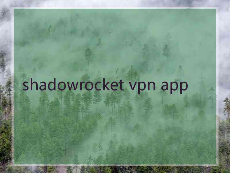 shadowrocket vpn app