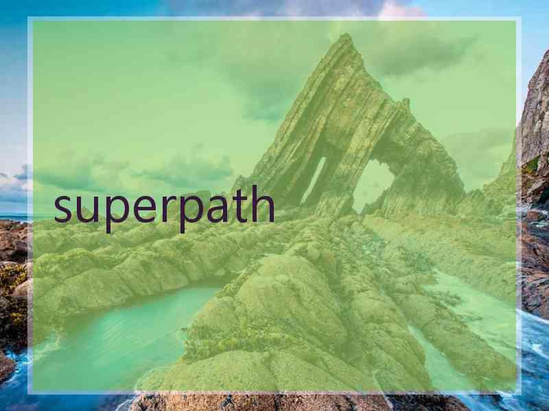 superpath