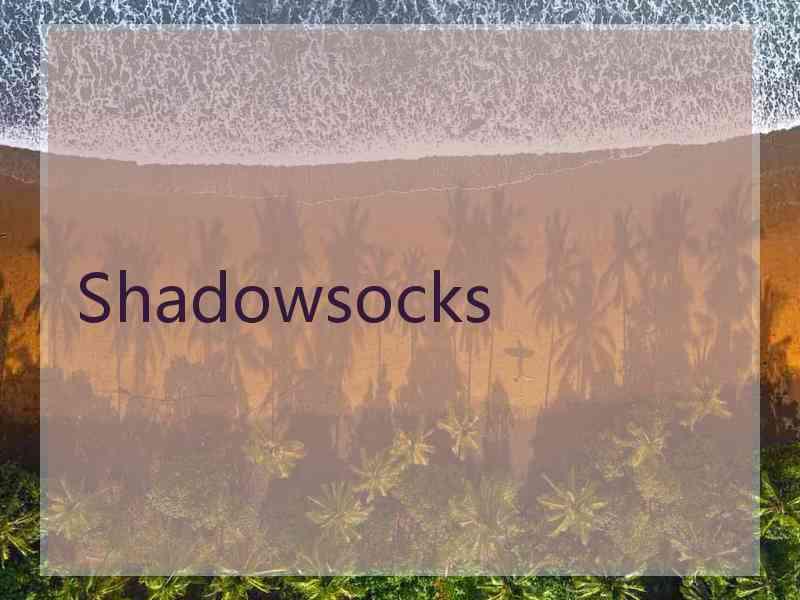 Shadowsocks